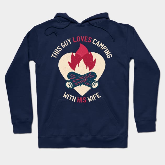 This guy loves camping with his wife - great husband camping gift Hoodie by Anonic